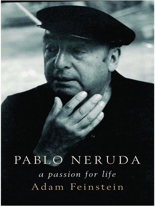 Title details for Pablo Neruda by Adam Feinstein - Wait list